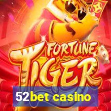 52bet casino